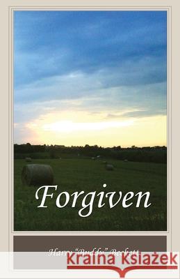 Forgiven Harry Buddy Beckett 9780979632853