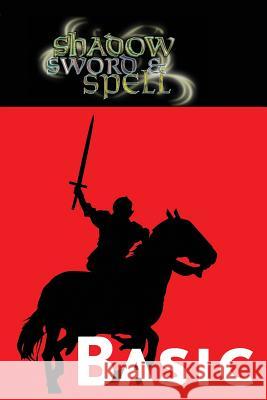 Shadow, Sword & Spell: Basic Richard Iorio II, James Maliszewski 9780979636189