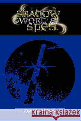 Shadow, Sword & Spell: Expert Iorio, Richard 9780979636196 Rogue Games, Inc.