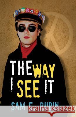 The Way I See It Sam E. Rubin 9780979680762 Park Rubin Media