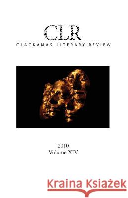Clackamas Literary Review Ryan M. Davis 9780979688225 Clackamas Literary Review