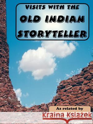 Visits with the Old Indian Storyteller Tomi Jill Folk 9780979705717 Petals & Pages