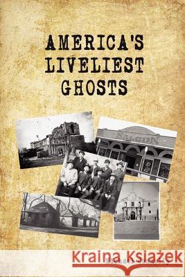 America's Liveliest Ghosts Michael Connelly 9780979711572