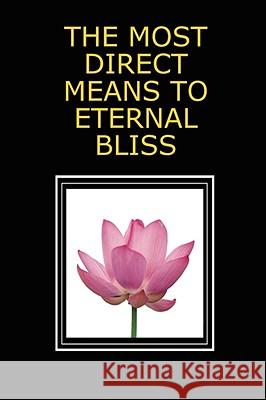 The Most Direct Means to Eternal Bliss Michael Langford 9780979726781