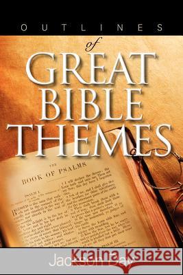 Outlines of Great Bible Themes Jackson Day 9780979732461 Jack Day