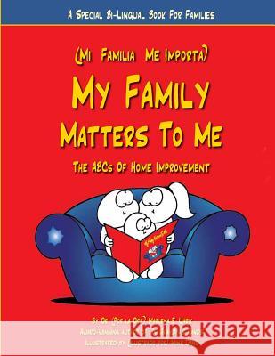My Family Matters To Me: A Special Bi-Lingual Book for Families Quint, Carol 9780979736827 All Ways Learning, LLC