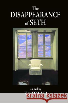 The Disappearance of Seth Kazim Ali 9780979745089 Etruscan Press