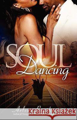 Soul Dancing Arlene Brathwaite 9780979746277