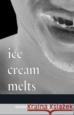 Ice Cream Melts Nnamdi Godson Osuagwu 9780979748004