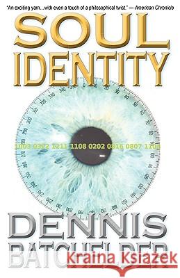 Soul Identity Dennis Batchelder 9780979805608 Netleaves