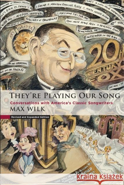 They're Playing Our Song: Conversations with America's Classic Songwriters Max Wilk 9780979824807 Easton Studio Press