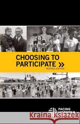 Choosing To Participate (revised edition) Facing History and Ourselves 9780979844089 Facing History & Ourselves National Foundatio