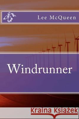 Windrunner Lee McQueen 9780979851575 McQueen Press