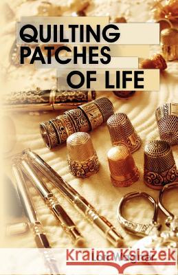 Quilting Patches of Life Lori Wagner 9780979862717