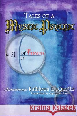 Tales of a Mystic Psychic Kathleen DuQuette 9780979868887