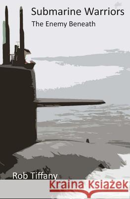 Submarine Warriors > The Enemy Beneath Wyatt, Catherine 9780979891243 Hood Canal Press