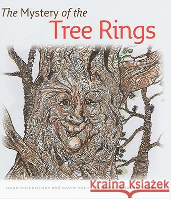 The Mystery of the Tree Rings Mark V. Meierhenry David Volk Jason Folkerts 9780979894008 South Dakota State Historical Society Press