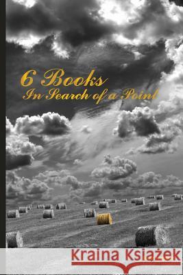 6 Books In Search Of A Point Hayden, Salle 9780979899102