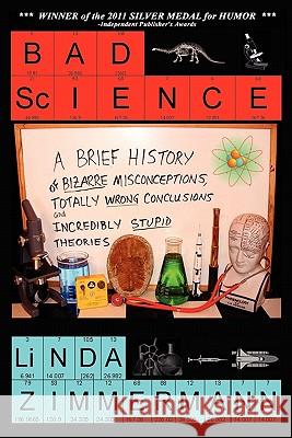 Bad Science Linda Zimmermann 9780979900242 Eagle Press