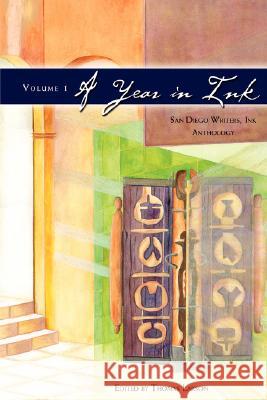 A Year in Ink Thomas Larson 9780979920400 San Diego Writers, Ink