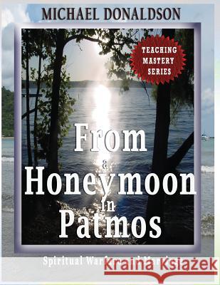 From a Honeymoon in Patmos Michael L. Donaldson Johora N. Donaldson 9780979923029