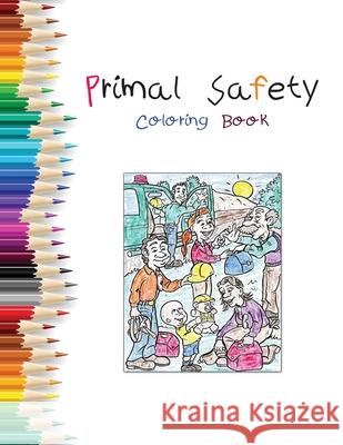 Primal Safety Coloring Book G. Brent Darnell 9780979925870 Bdi Publishers