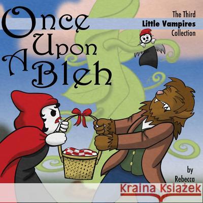 Once Upon a Bleh Rebecca Hicks 9780979929076 Lunasea Studios