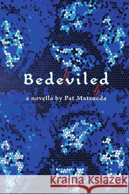 Bedeviled Pat Matsueda 9780979950414 Manoa Books