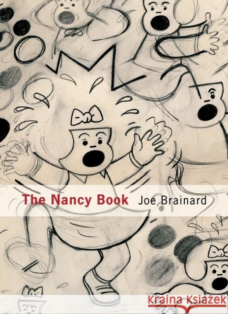 Joe Brainard: The Nancy Book Joe Brainard Ron Padgett Ann Lauterbach 9780979956201 Siglio