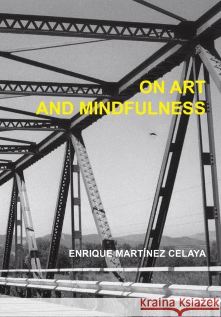 On Art and Mindfulness Enrique Martine 9780979975295 Whale & Star