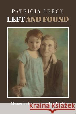 Left and Found Patricia Leroy 9780979979880 Kingdom Living Publishing