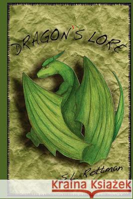 Dragon's Lore S. L. Rottman 9780979981289