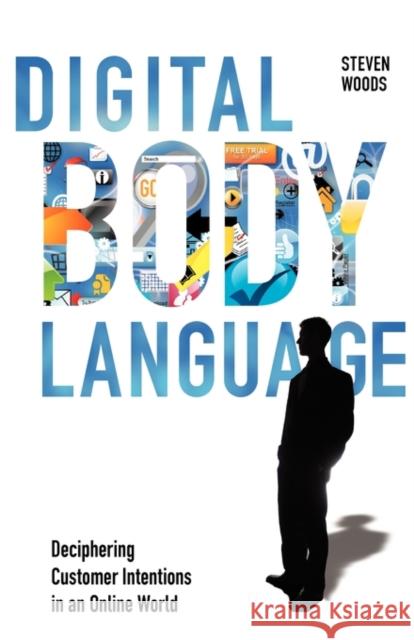 Digital Body Language Steven Woods 9780979988554 New Year Publishing LLC