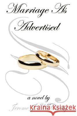 Marriage as Advertised Jerome J. McCarthy 9780980008395