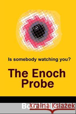 The Enoch Probe Bob Little 9780980027945 Robert L. Little