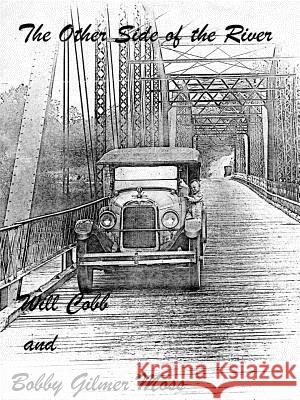 The Other Side of the River Will Cobb, Bobby Gilmer Moss 9780980040333 Scotia Hibernia Press