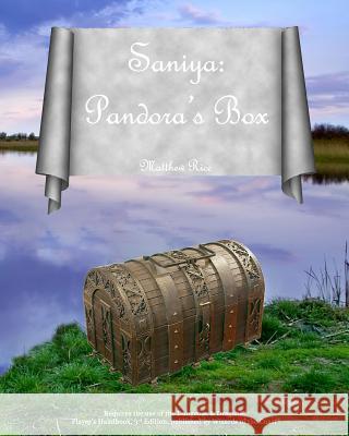 Saniya: Pandora's Box Matthew Rice 9780980054200 Saniya LLC