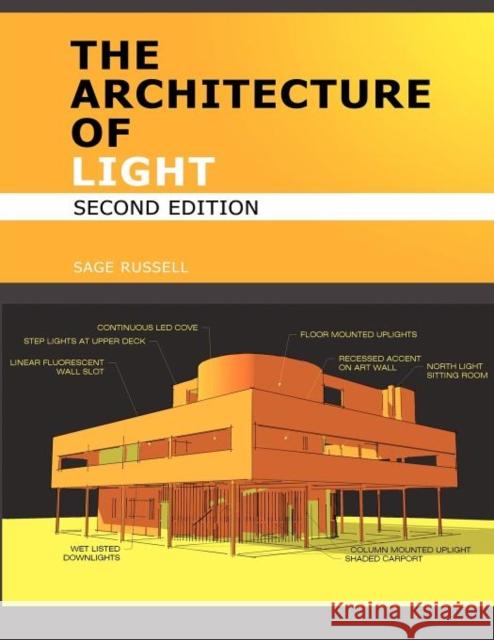 The Architecture of Light (2nd Edition): Architectural Lighting Design Concepts and Techniques Sage Russell 9780980061710 Conceptnine