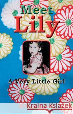 Meet Lily a Very Little Girl Michelle Russell 9780980064261 Catsong Publishing