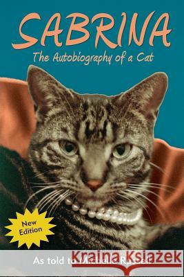 Sabrina the Autobiography of a Cat Michelle Russell 9780980064278 Catsong Publishing