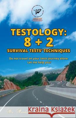 Testology: 8 + 2 Survival Tests' Techniques: Survive Any Tests; In or Outside the Classroom Paulette a. D 9780980073140 
