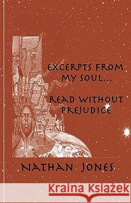 Excerpts From My Soul...Read Without Prejudice Williams, Charlotte Y. 9780980074772 Sajetanira Publishing