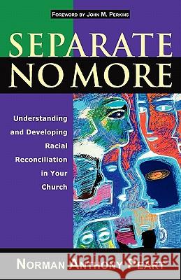 Separate No More Norman Anthony Peart 9780980075656