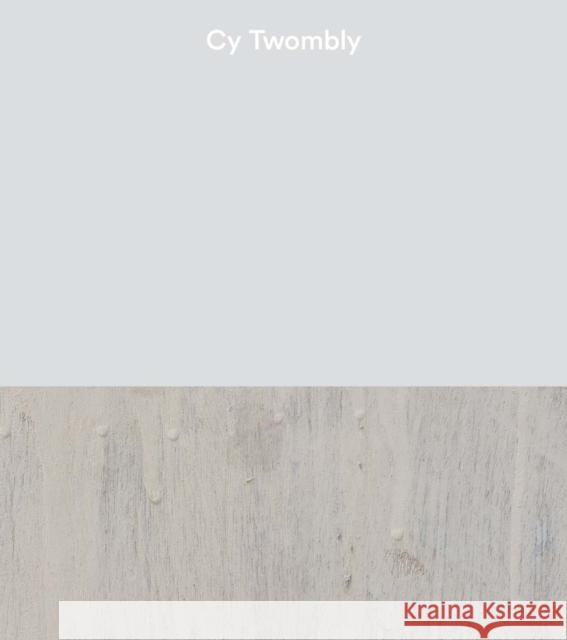 Cy Twombly Emily Wei Rales, Kate Nesin 9780980108699