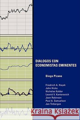 Dialogos Con Economistas Eminentes Diego Pizano 9780980114768 JORGE PINTO BOOKS