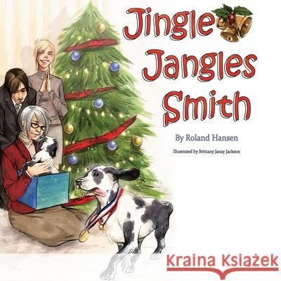 Jingle Jangles Smith Roland Hansen Brittany Janay Jackson 9780980129700 G Publishing