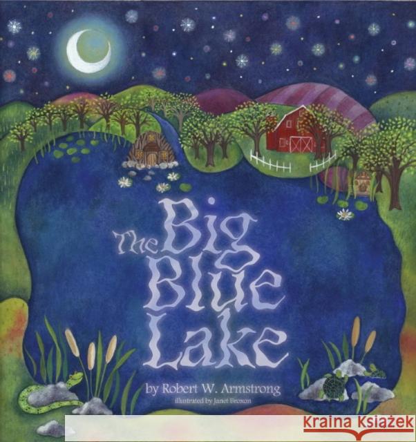 The Big Blue Lake Robert W. Armstrong 9780980146837