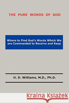 The Pure Words of God H. D. Williams 9780980168914 Old Paths Publications, Incorporated
