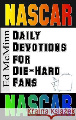 Daily Devotions for Die-Hard Fans NASCAR Ed McMinn 9780980174939 Extra Point Publishers