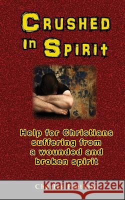 Crushed in Spirit Charles Pretlow 9780980176896 Wilderness Voice Publishing